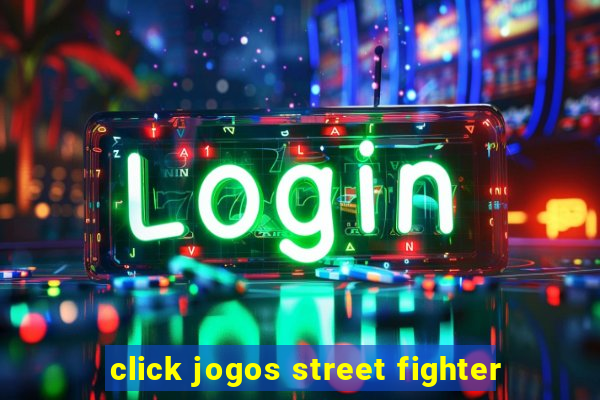 click jogos street fighter