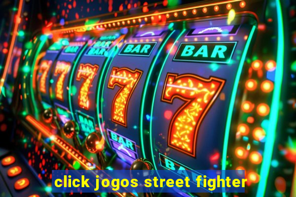 click jogos street fighter