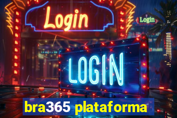 bra365 plataforma