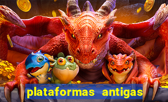 plataformas antigas de jogos slots