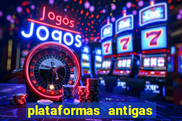 plataformas antigas de jogos slots