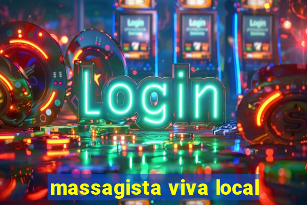 massagista viva local