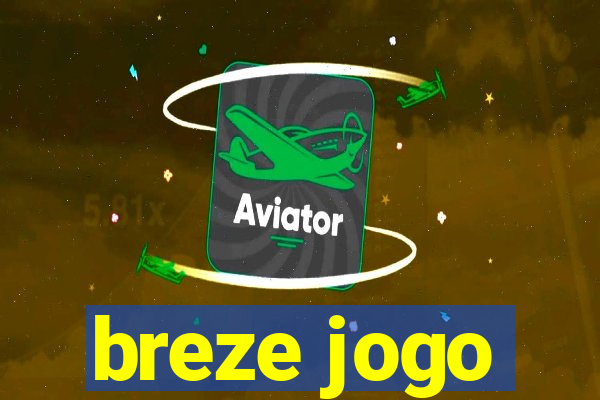 breze jogo