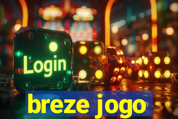 breze jogo