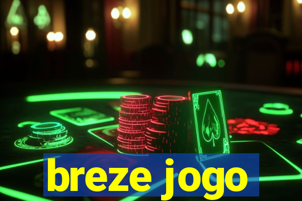 breze jogo