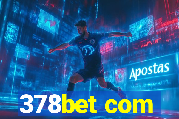 378bet com