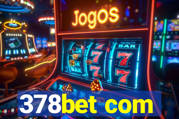 378bet com