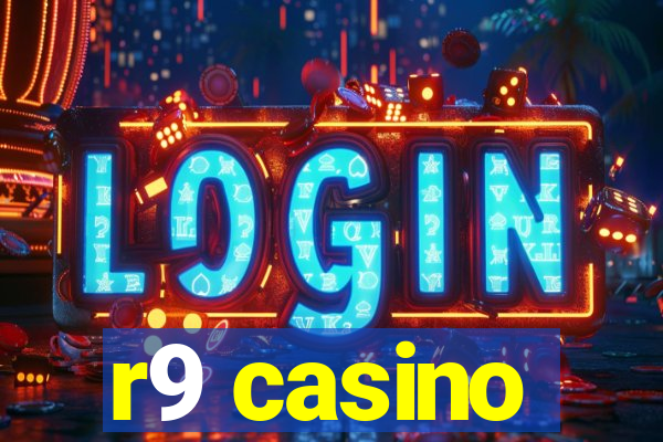 r9 casino