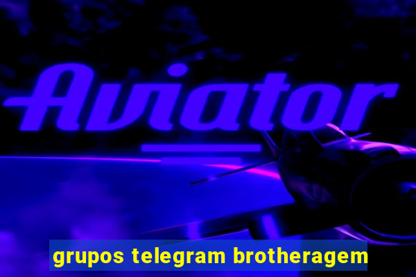 grupos telegram brotheragem