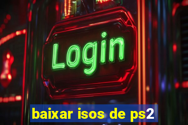 baixar isos de ps2