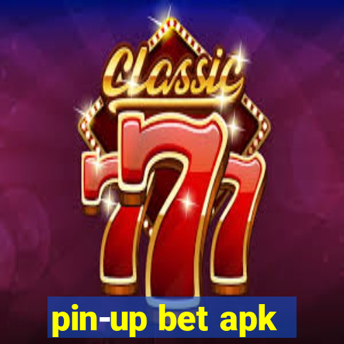 pin-up bet apk