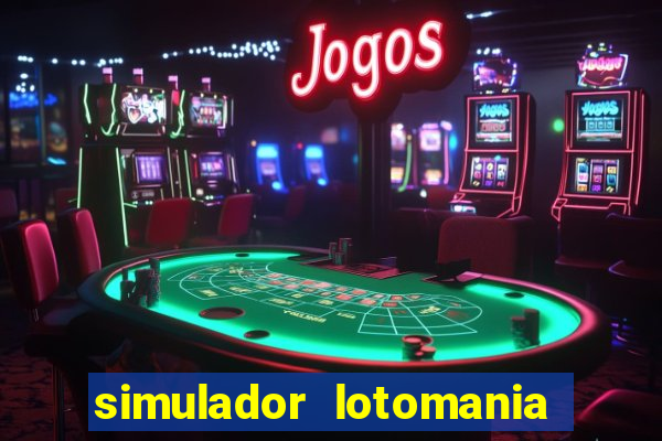 simulador lotomania - lotodicas