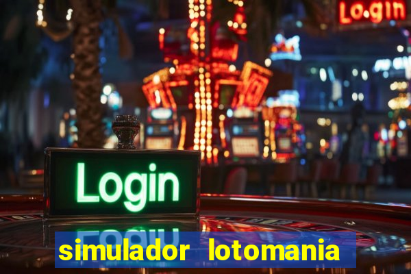 simulador lotomania - lotodicas