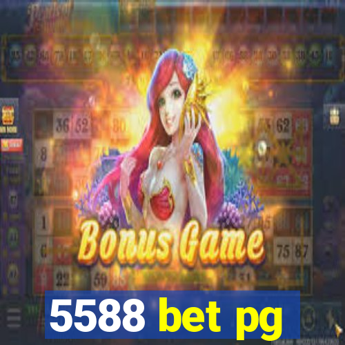 5588 bet pg