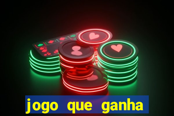 jogo que ganha dinheiro sem colocar dinheiro