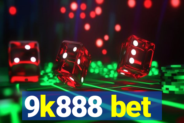 9k888 bet