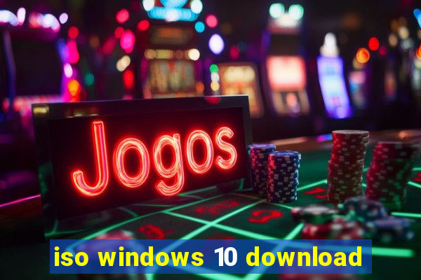 iso windows 10 download