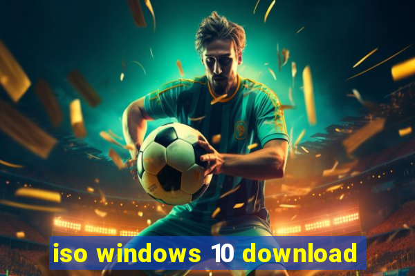 iso windows 10 download