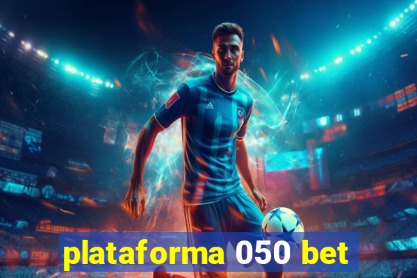 plataforma 050 bet