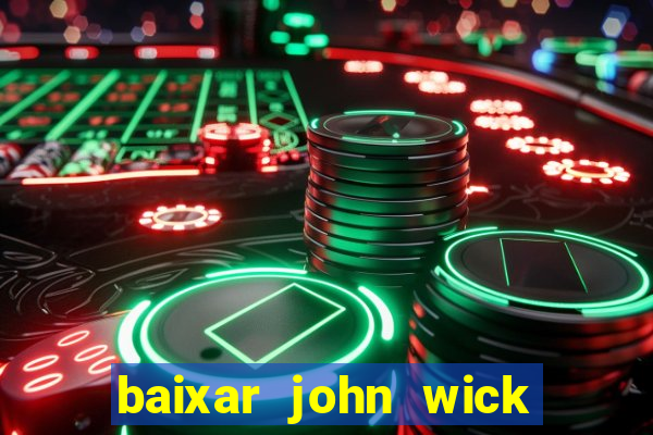 baixar john wick de volta ao jogo mega