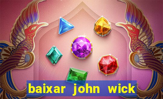 baixar john wick de volta ao jogo mega