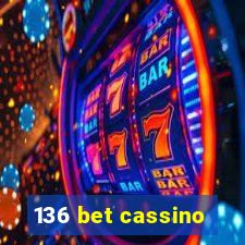 136 bet cassino