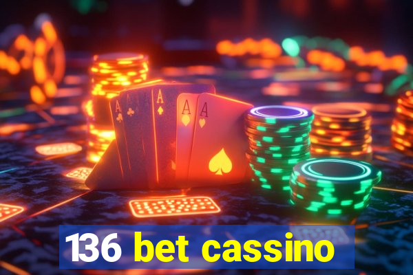 136 bet cassino