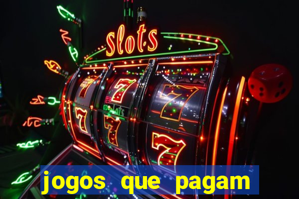 jogos que pagam dinheiro para jogar