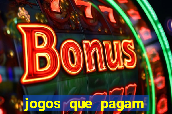 jogos que pagam dinheiro para jogar