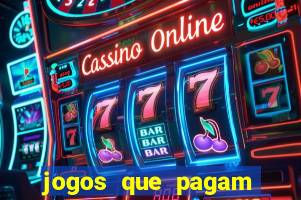 jogos que pagam dinheiro para jogar