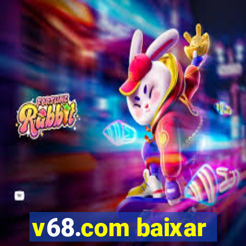 v68.com baixar