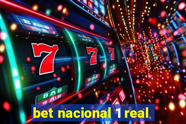 bet nacional 1 real