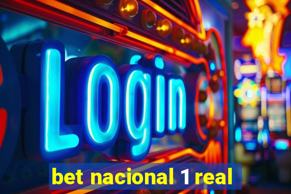 bet nacional 1 real