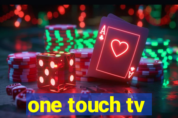 one touch tv