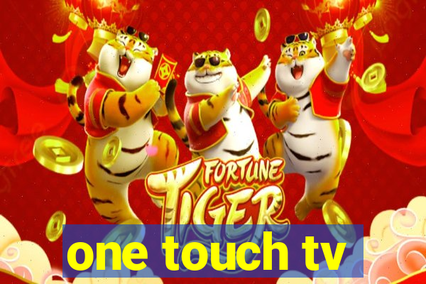 one touch tv