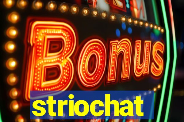 striochat