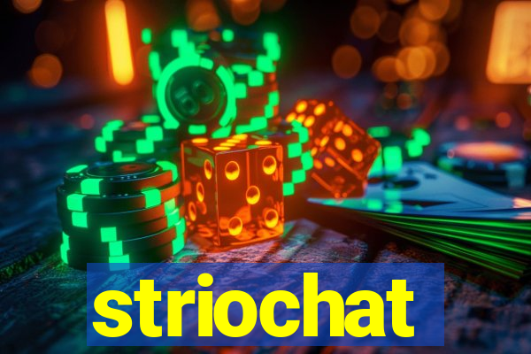 striochat