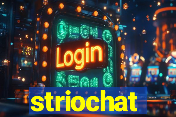 striochat