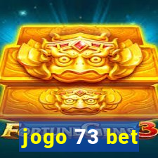 jogo 73 bet