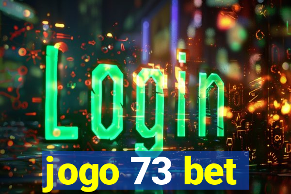 jogo 73 bet