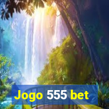 Jogo 555 bet