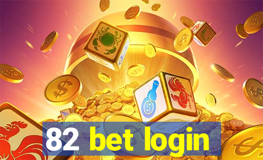 82 bet login