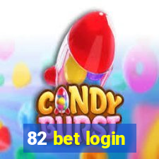 82 bet login