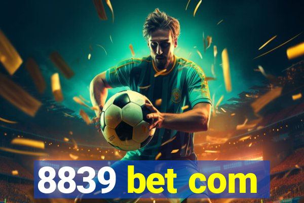 8839 bet com