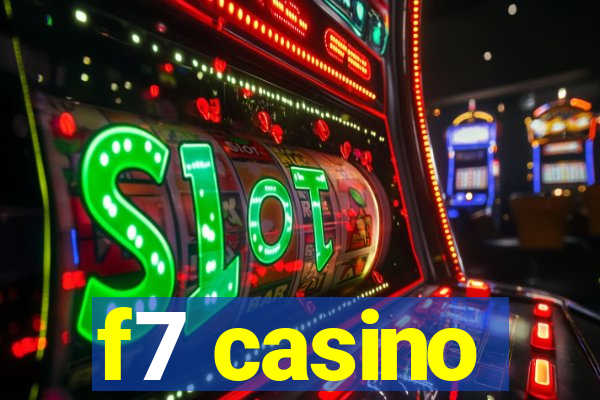 f7 casino