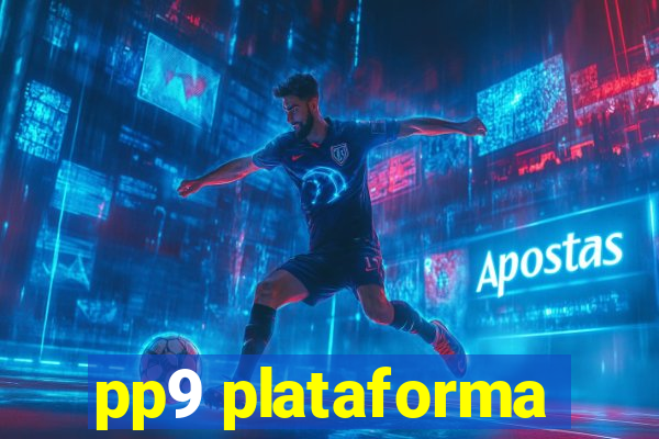 pp9 plataforma