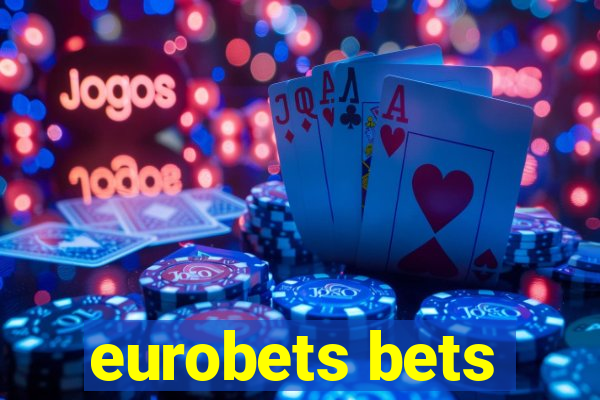 eurobets bets