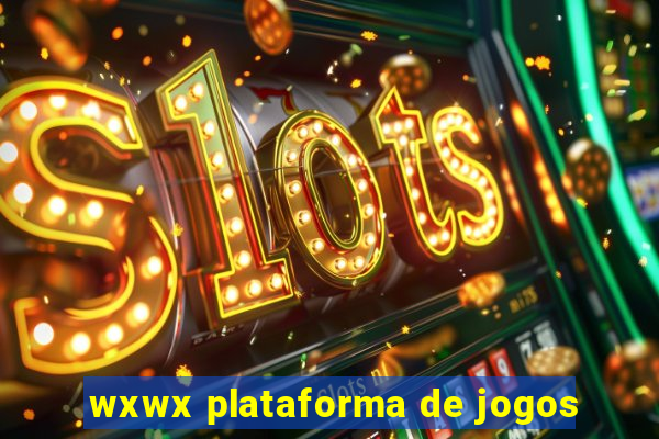 wxwx plataforma de jogos