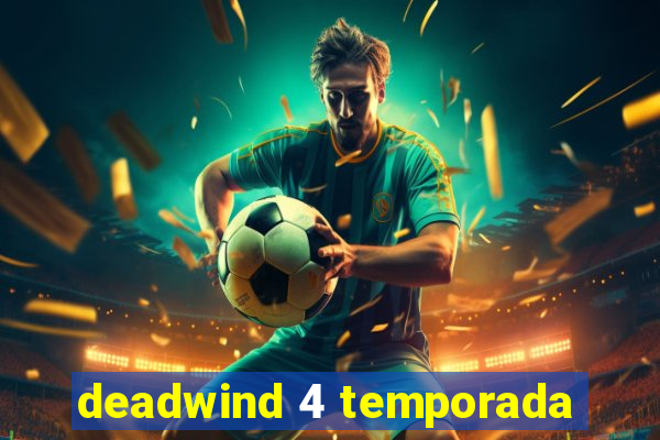 deadwind 4 temporada