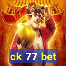 ck 77 bet